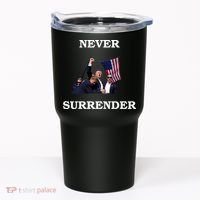Trump Fist Bump In Air Never Surrender 2024 Tumbler thumb 0