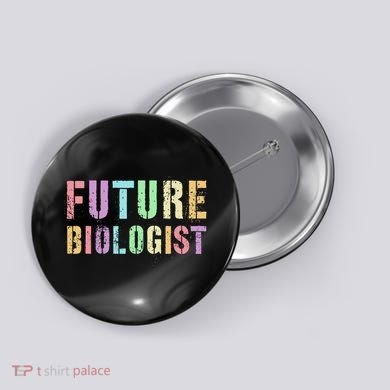 Tiny Future Biologist In Training Life Sciences Bio Button