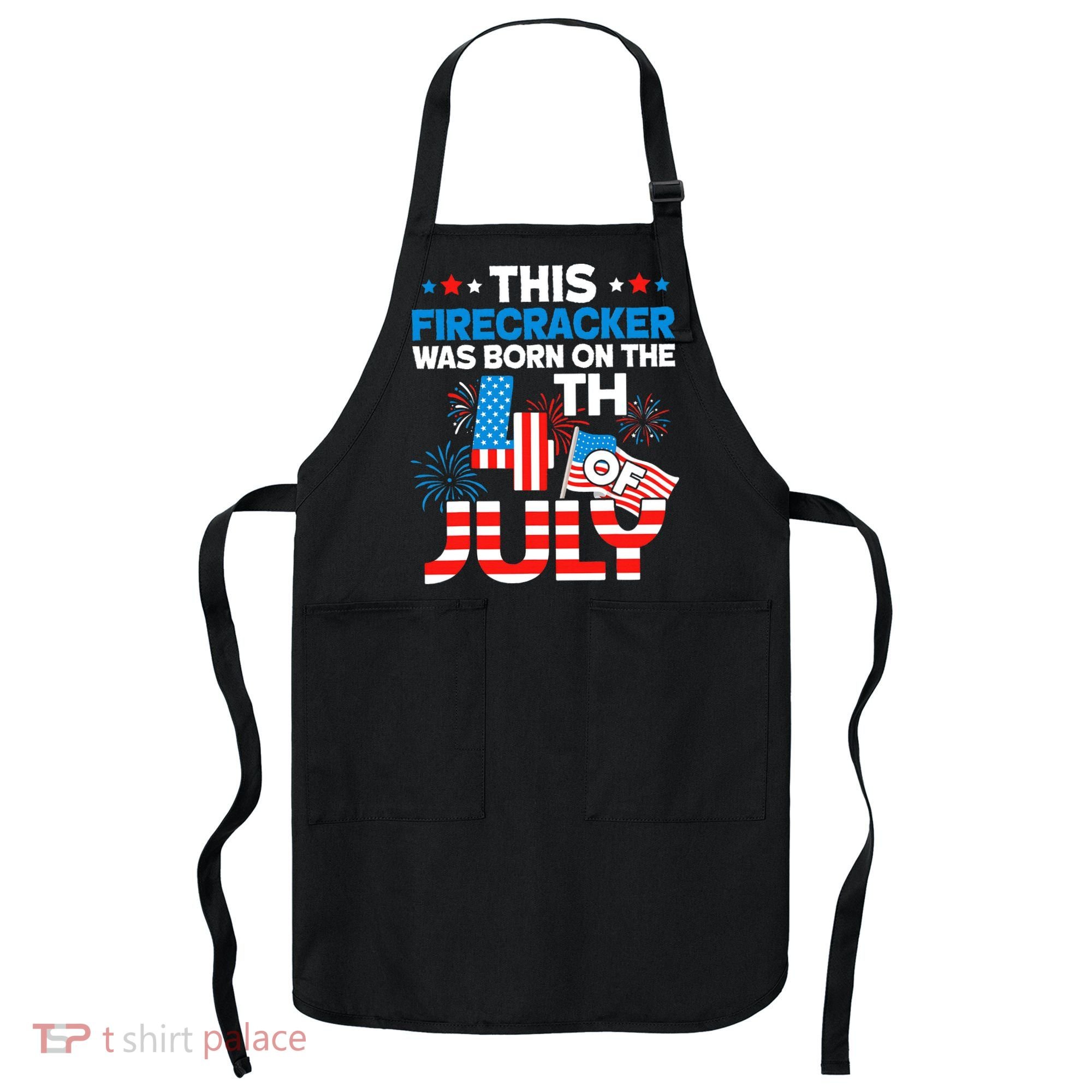 This Firecracker Born On 4th Of July Patriotic Birthday Apron