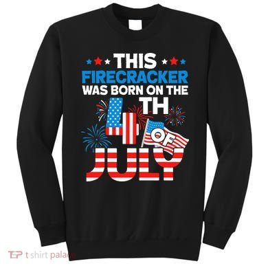 This Firecracker Born On 4th Of July Patriotic Birthday Sweatshirt