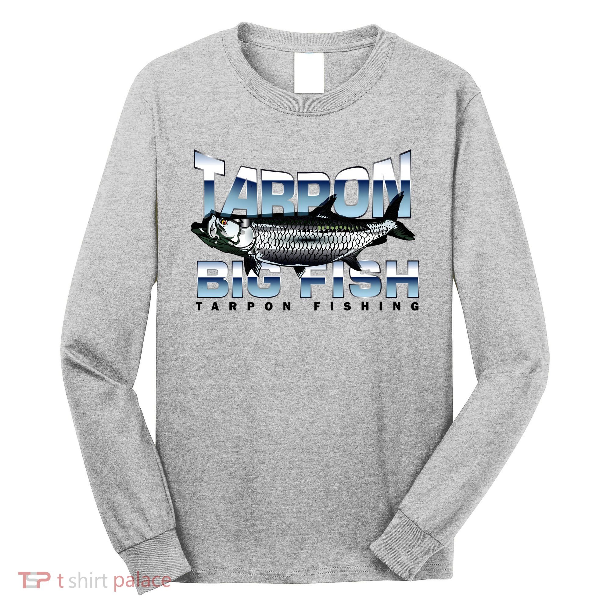Tarpon Fishing Big Fish Long Sleeve Shirt