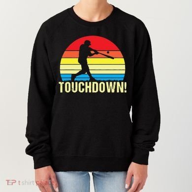 Touchdown!gift Funny Baseball Touchdown Teegift Great For Games Gift Women's Sweatshirt