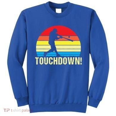 Touchdown!gift Funny Baseball Touchdown Teegift Great For Games Gift Sweatshirt