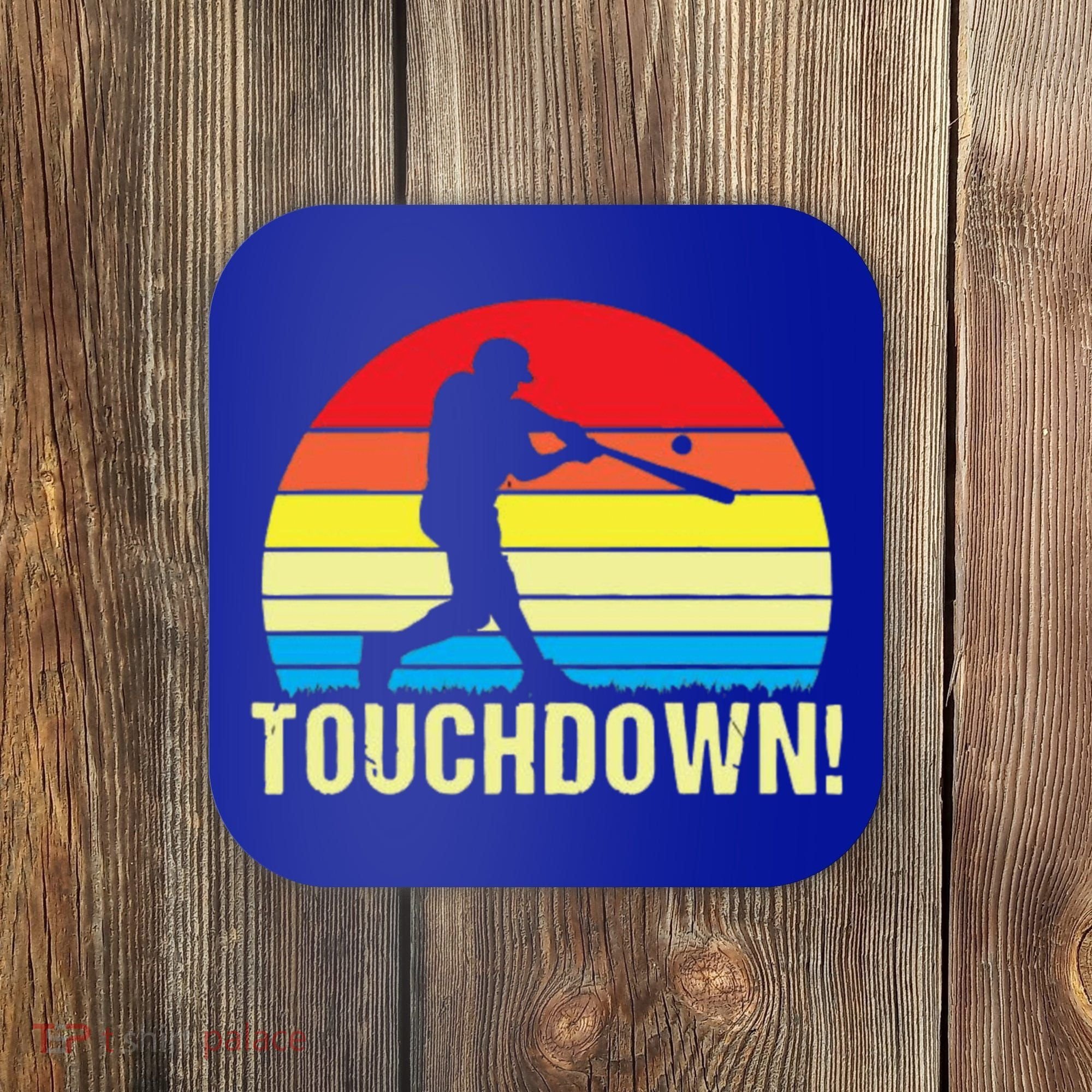 Touchdown!gift Funny Baseball Touchdown Teegift Great For Games Gift Coaster
