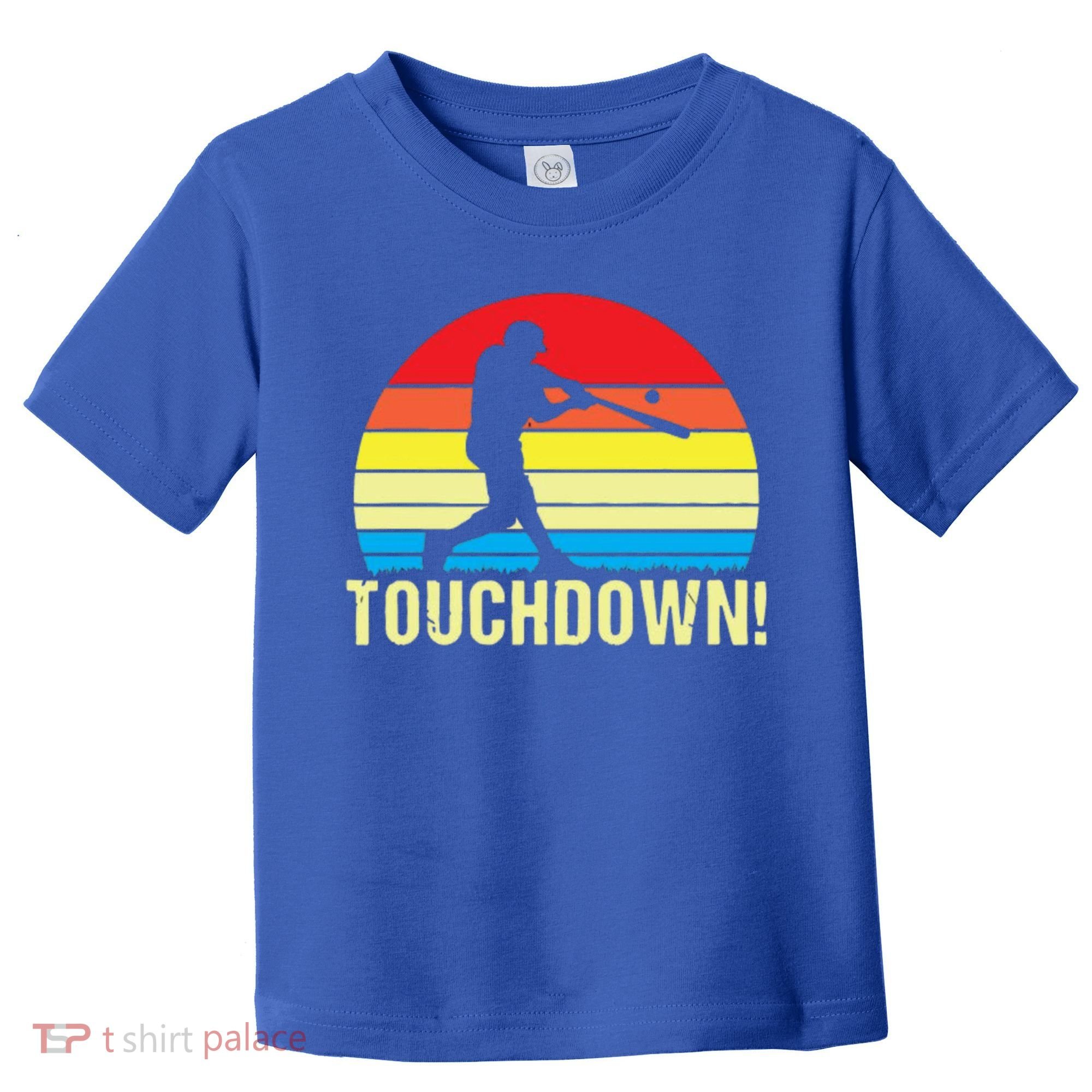 Touchdown!gift Funny Baseball Touchdown Teegift Great For Games Gift Toddler T-Shirt