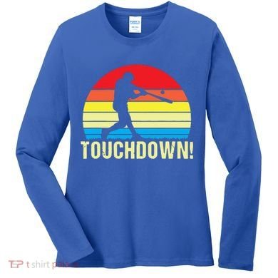 Touchdown!gift Funny Baseball Touchdown Teegift Great For Games Gift Women's Long Sleeve Shirt