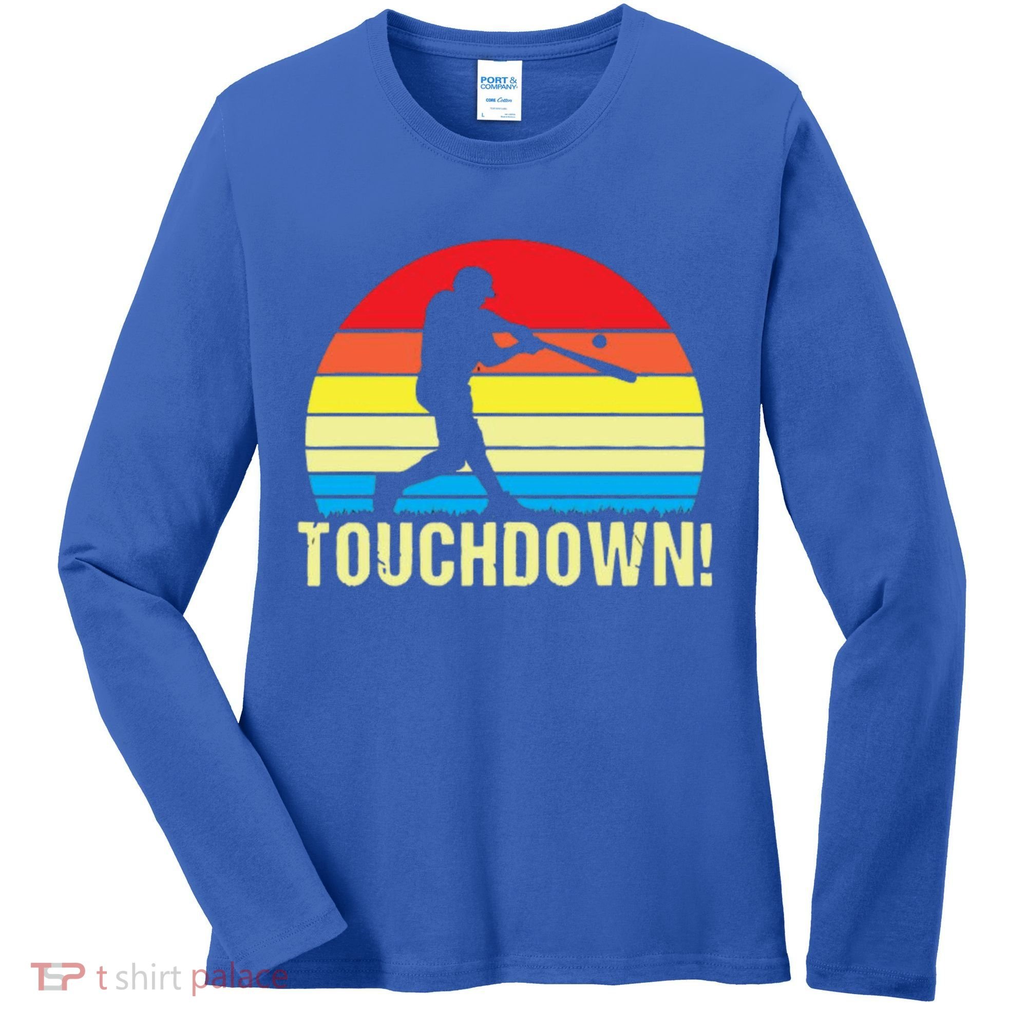 Touchdown!gift Funny Baseball Touchdown Teegift Great For Games Gift Women's Long Sleeve Shirt