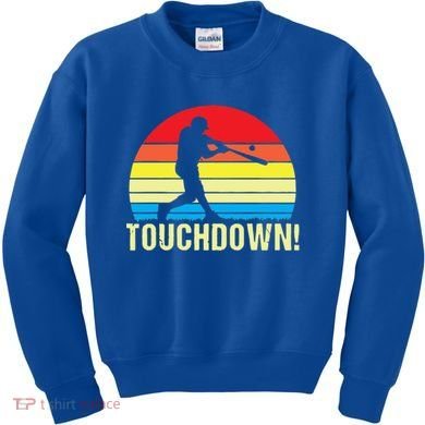 Touchdown!gift Funny Baseball Touchdown Teegift Great For Games Gift Kids Sweatshirt