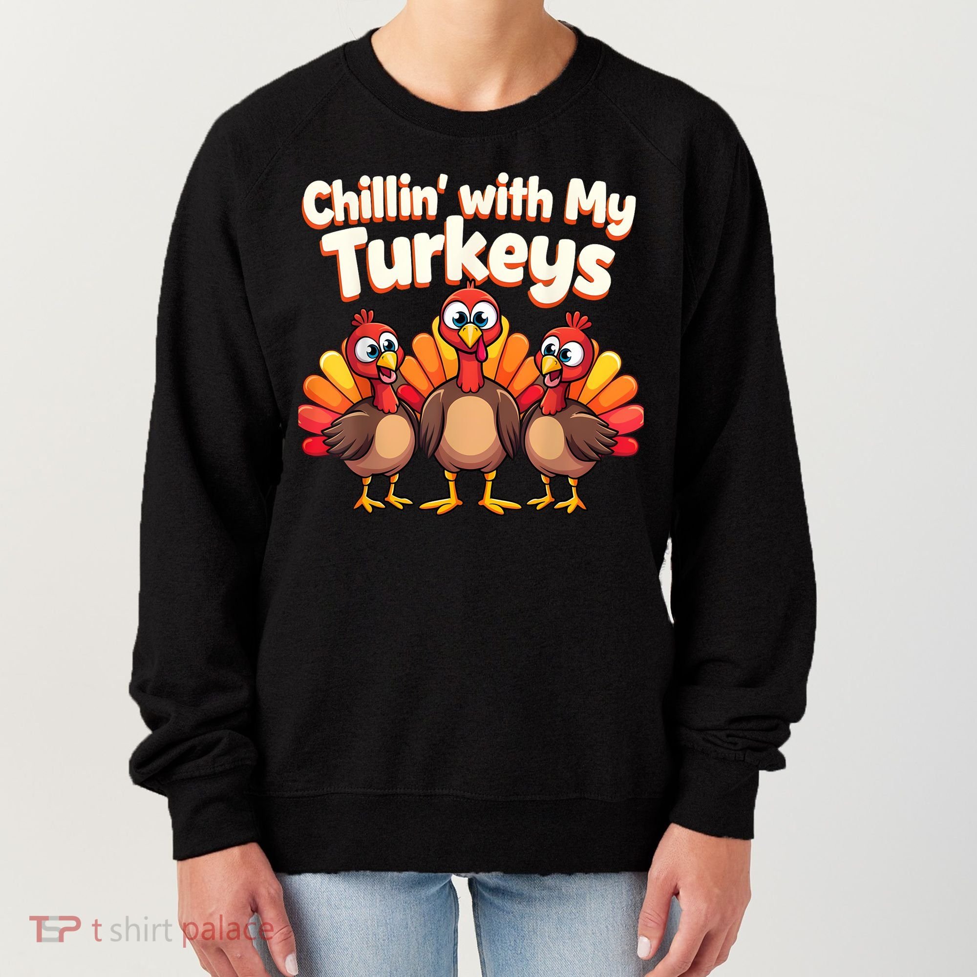 Thanksgiving Family Chillin With My Turkeys Women's Sweatshirt