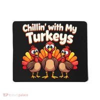 Thanksgiving Family Chillin With My Turkeys Mousepad thumb 0
