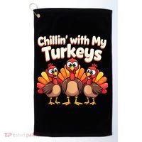 Thanksgiving Family Chillin With My Turkeys Golf Towel thumb 0