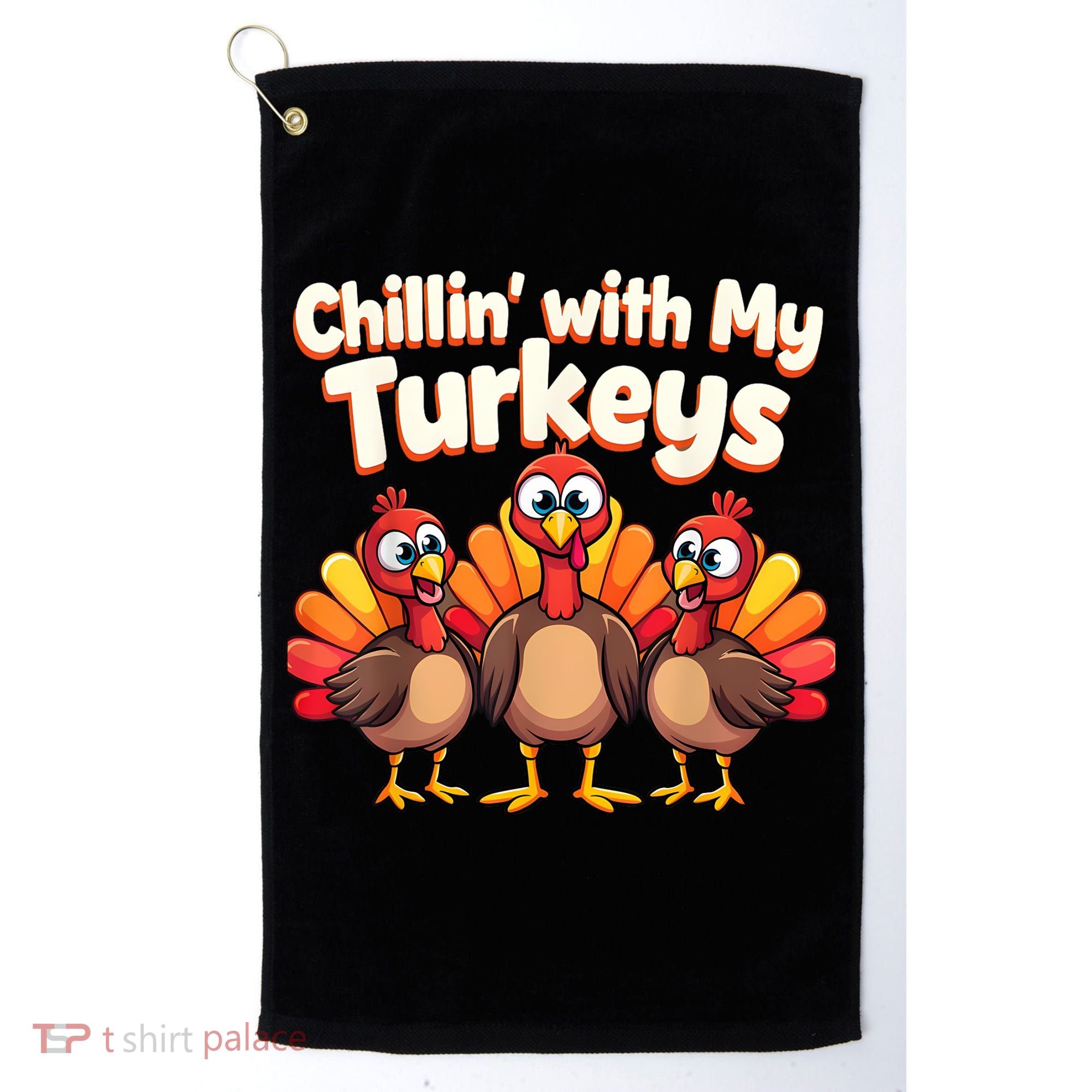 Thanksgiving Family Chillin With My Turkeys Golf Towel