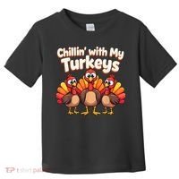 Thanksgiving Family Chillin With My Turkeys Toddler T-Shirt thumb 0