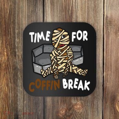 Time For Coffin Break Zombie Funny Coaster