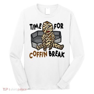 Time For Coffin Break Zombie Funny Long Sleeve Shirt