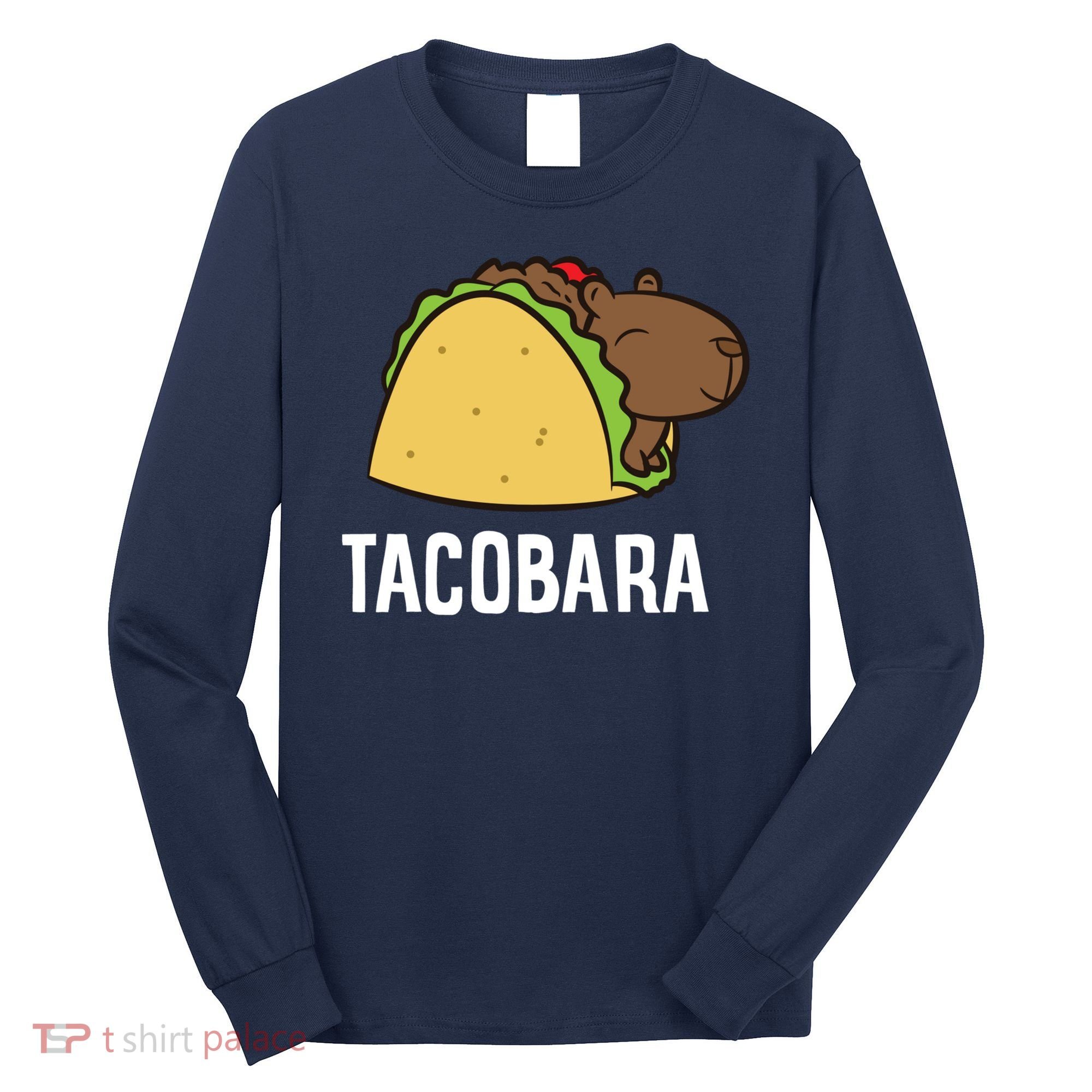 Tacobara Funny Capybara Tacos Long Sleeve Shirt