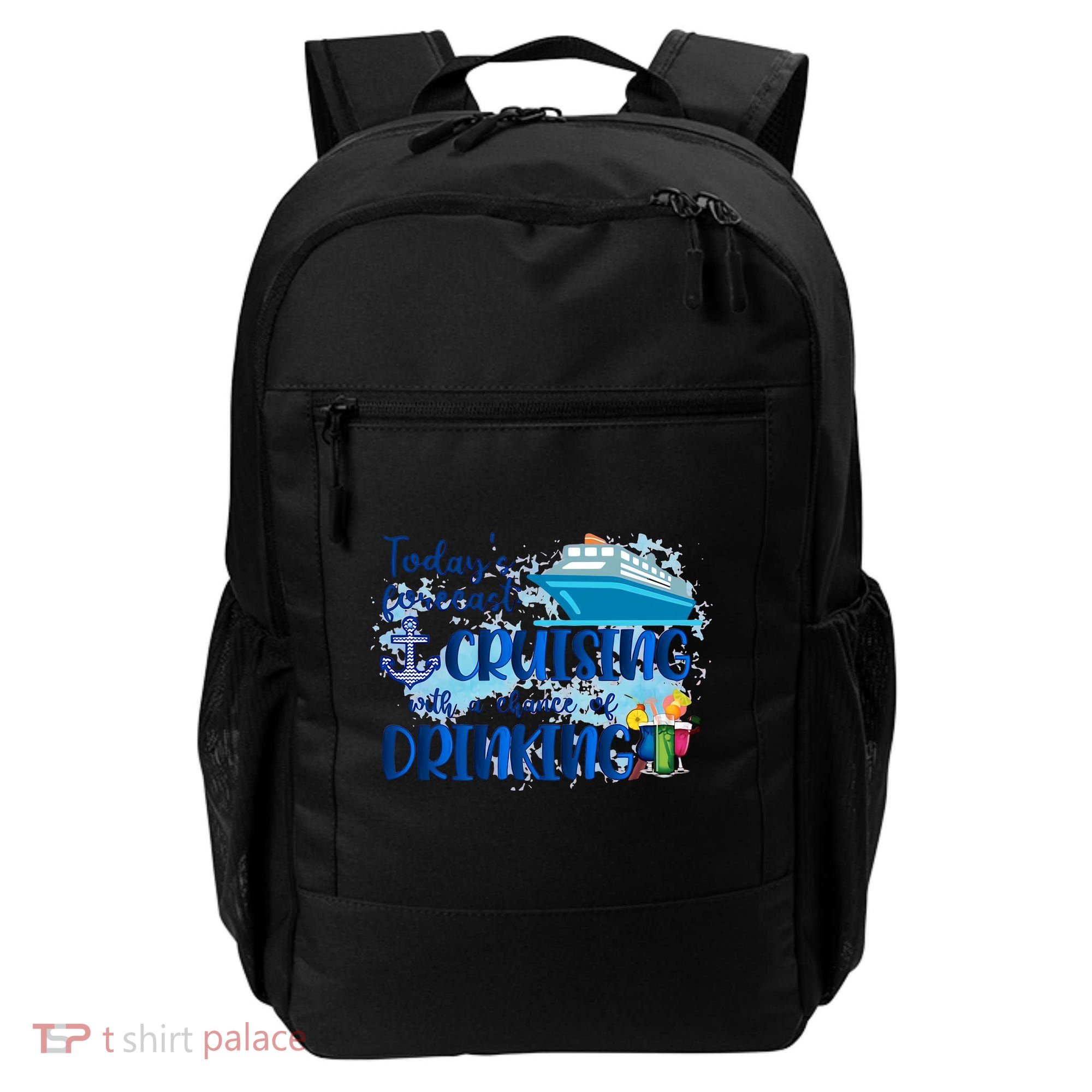 Today's Forecast Cruising With A Chance Of Drinking Backpack