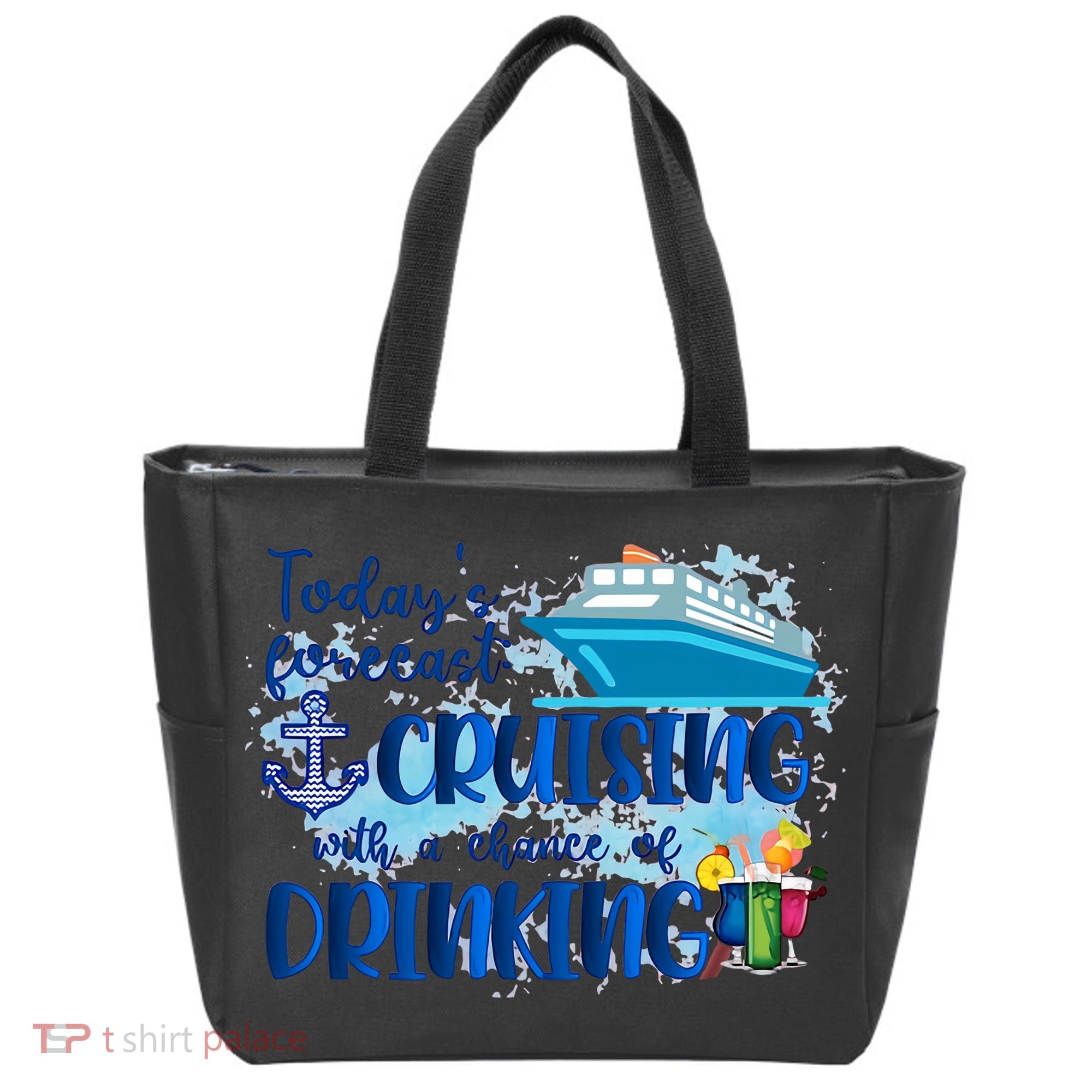 Today's Forecast Cruising With A Chance Of Drinking Tote Bag
