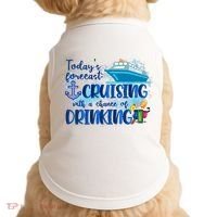 Today's Forecast Cruising With A Chance Of Drinking Doggie Tank thumb 0