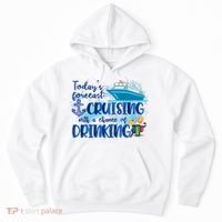 Today's Forecast Cruising With A Chance Of Drinking Hoodie thumb 0