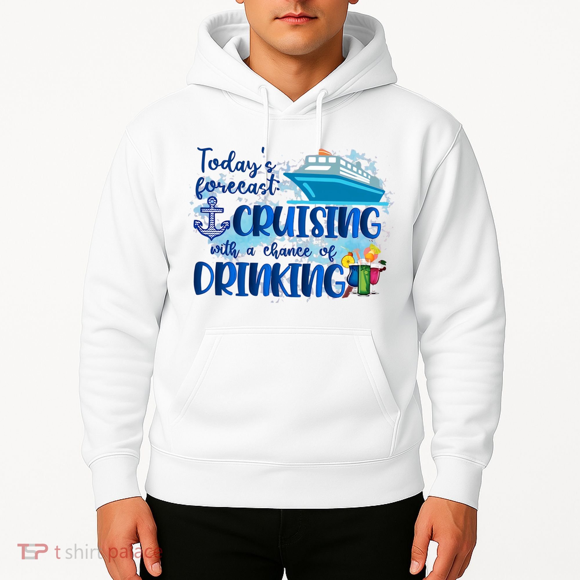 Today's Forecast Cruising With A Chance Of Drinking Hoodie