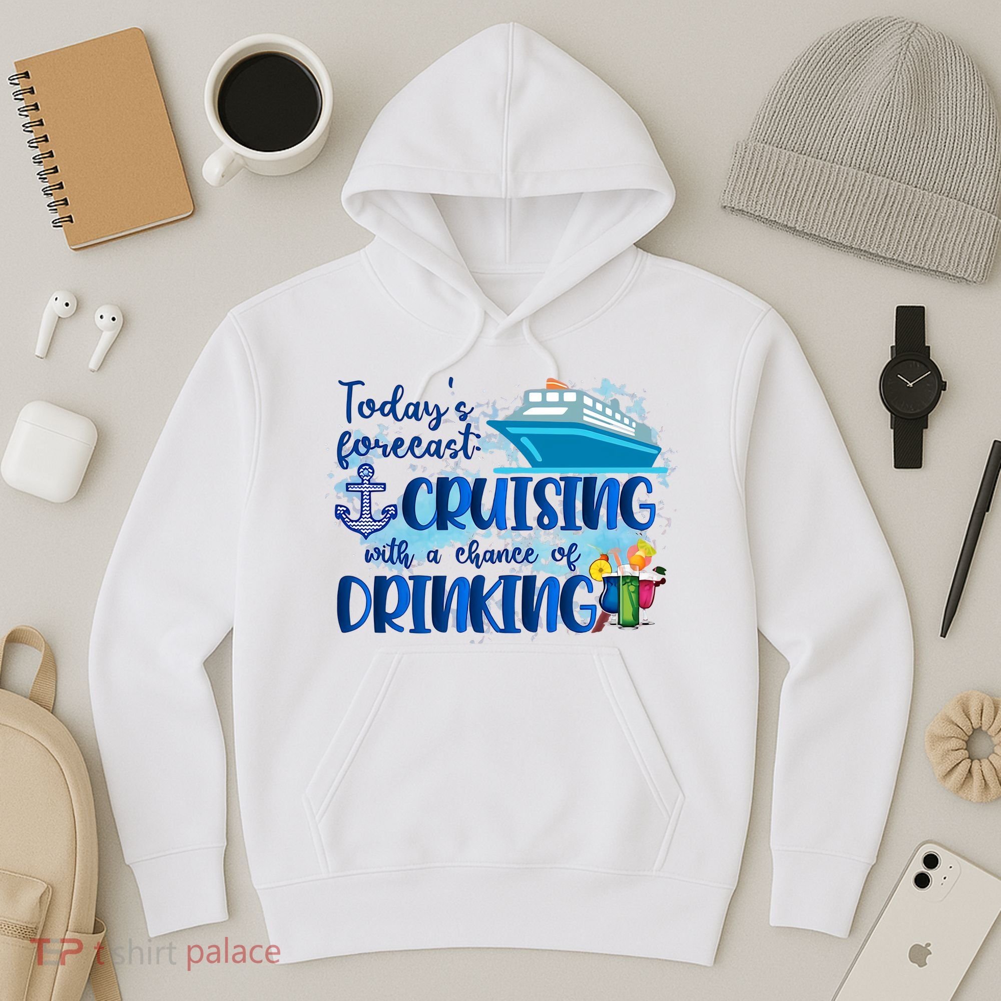 Today's Forecast Cruising With A Chance Of Drinking Hoodie