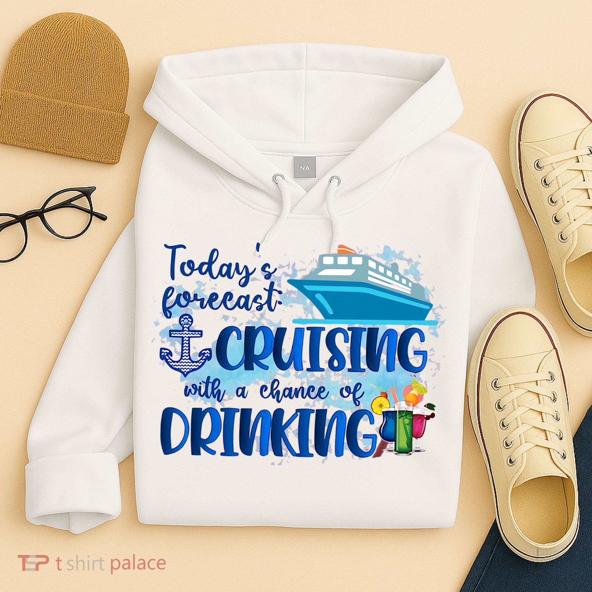 Today's Forecast Cruising With A Chance Of Drinking Hoodie