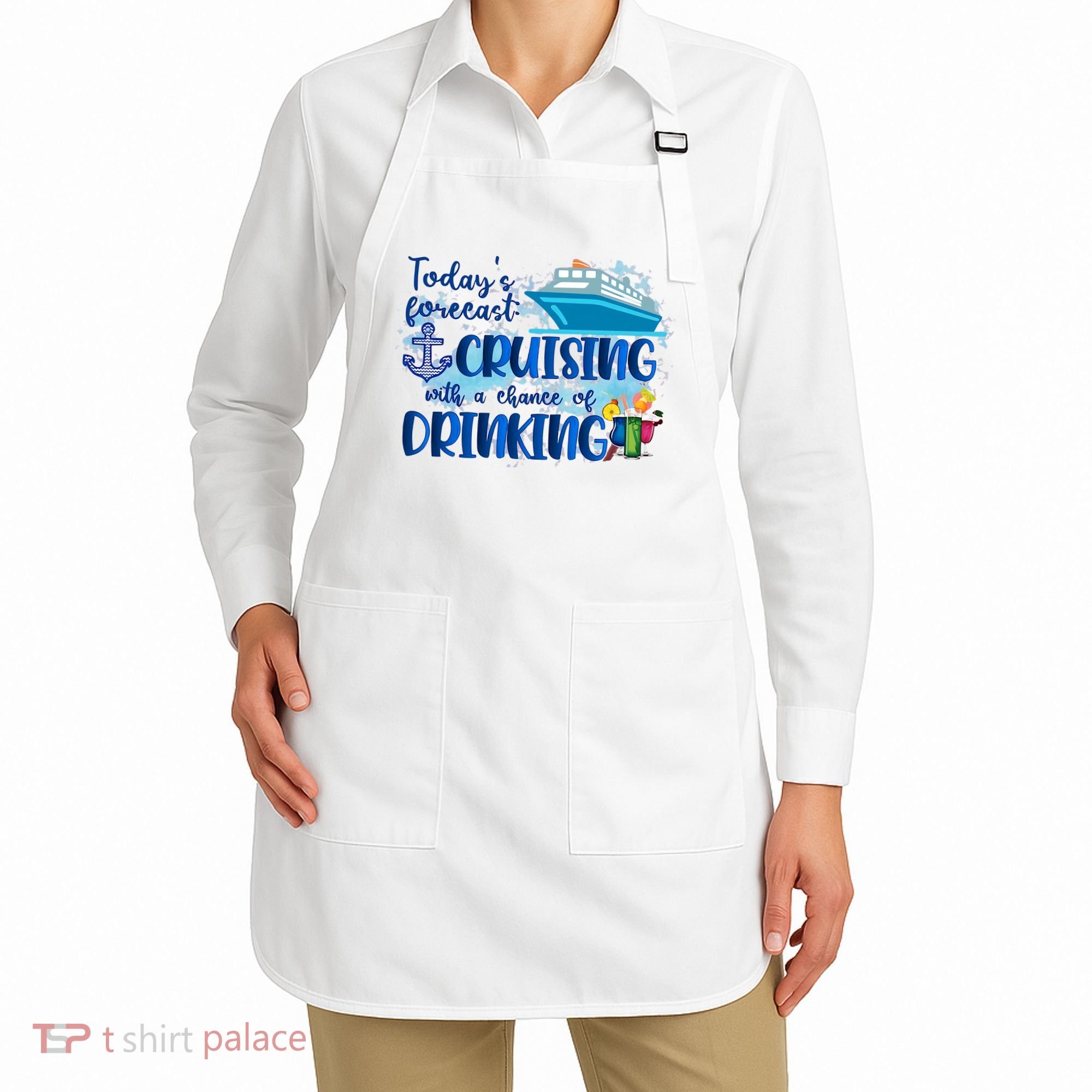 Today's Forecast Cruising With A Chance Of Drinking Apron