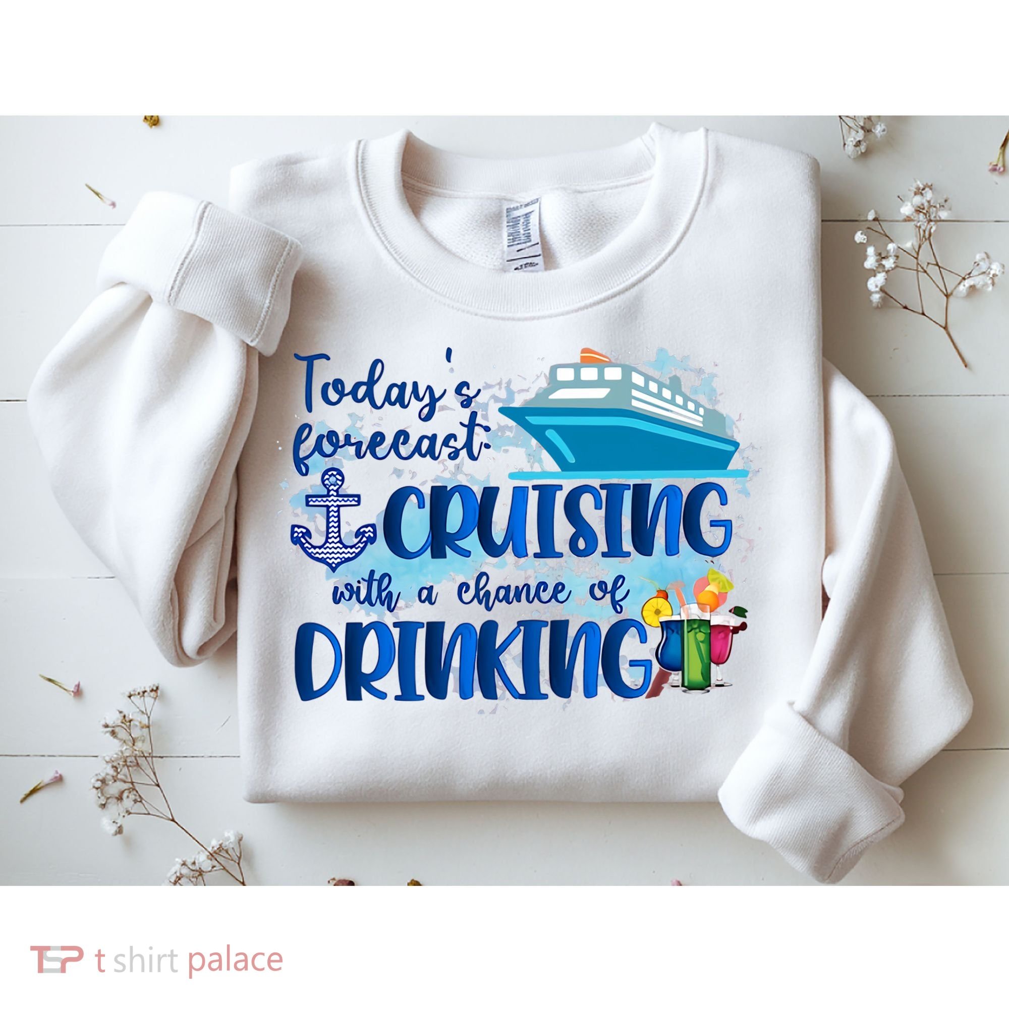 Today's Forecast Cruising With A Chance Of Drinking Sweatshirt