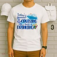 Today's Forecast Cruising With A Chance Of Drinking T-Shirt thumb 6