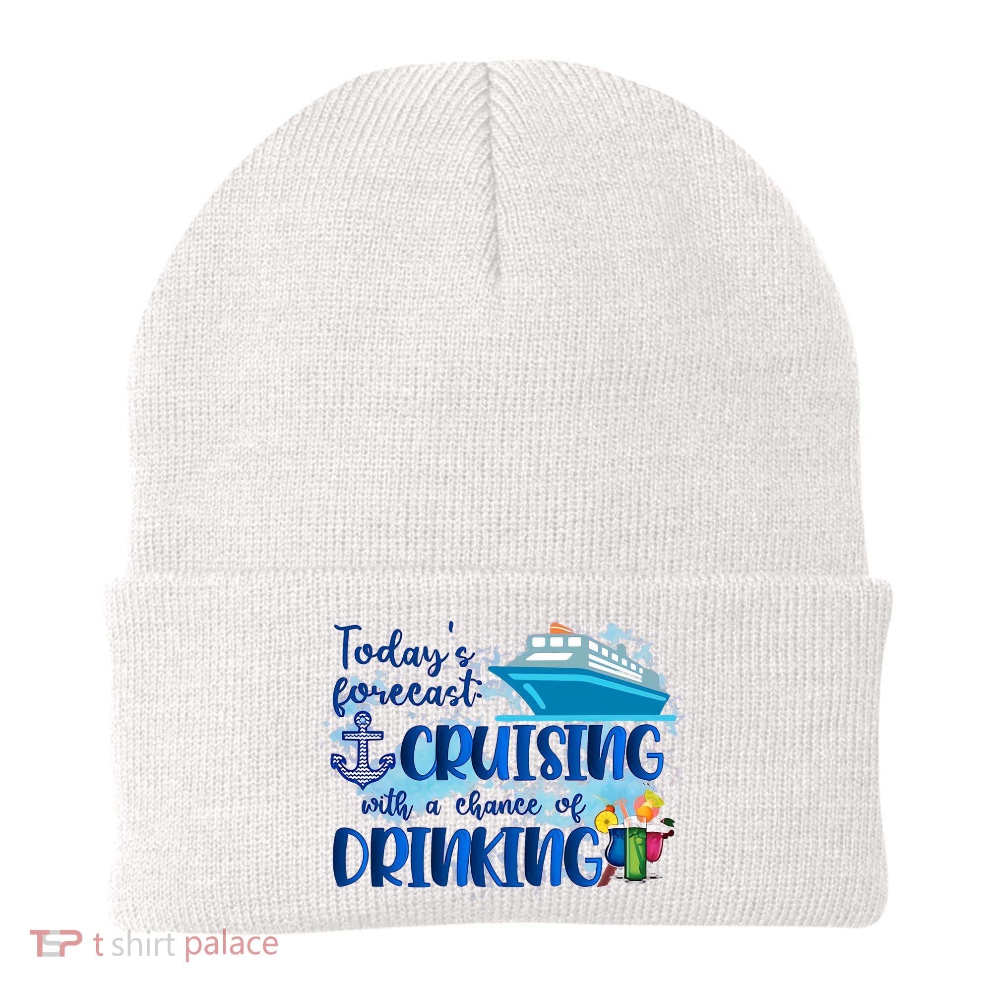 Today's Forecast Cruising With A Chance Of Drinking Beanie