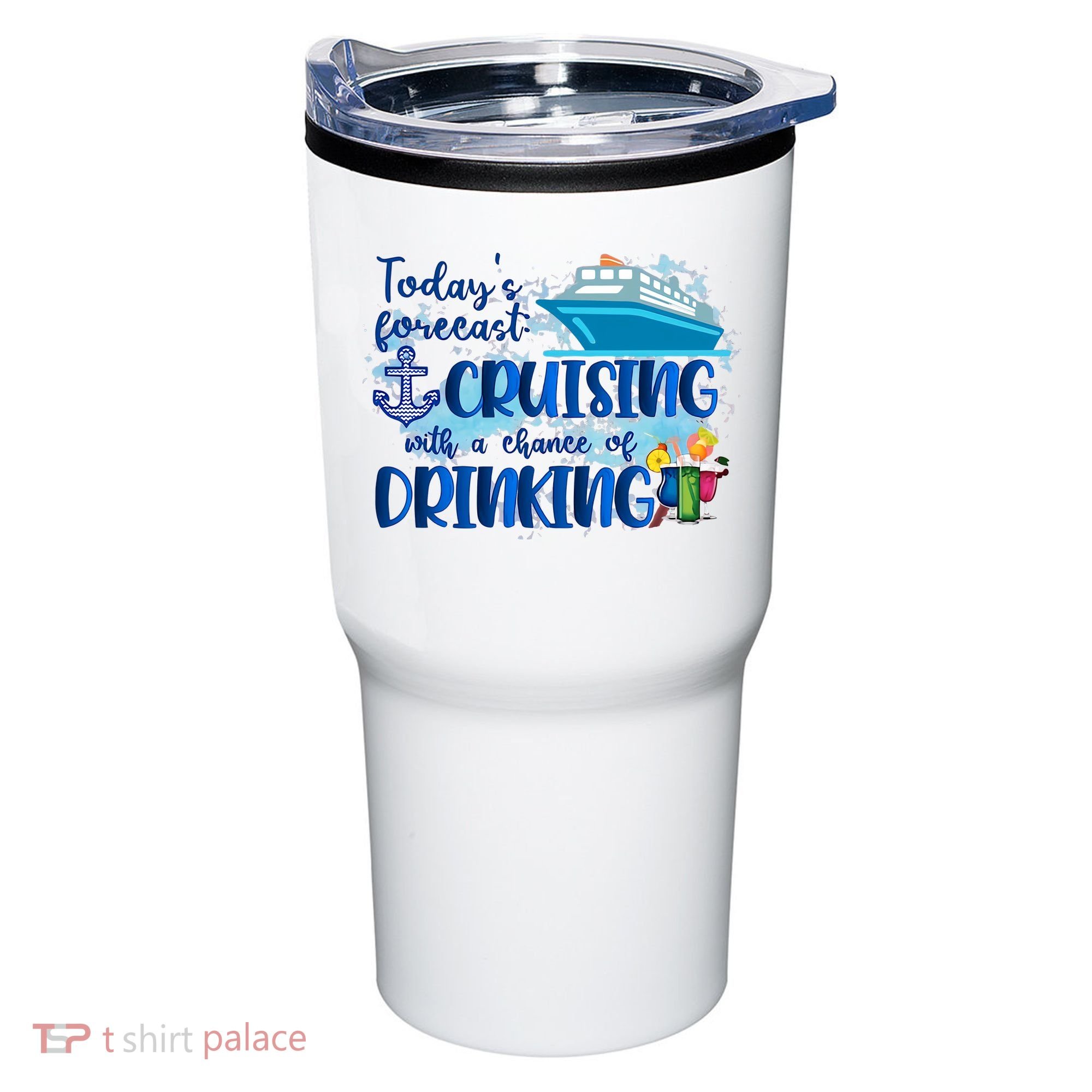 Today's Forecast Cruising With A Chance Of Drinking Tumbler