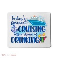 Today's Forecast Cruising With A Chance Of Drinking Mousepad thumb 0