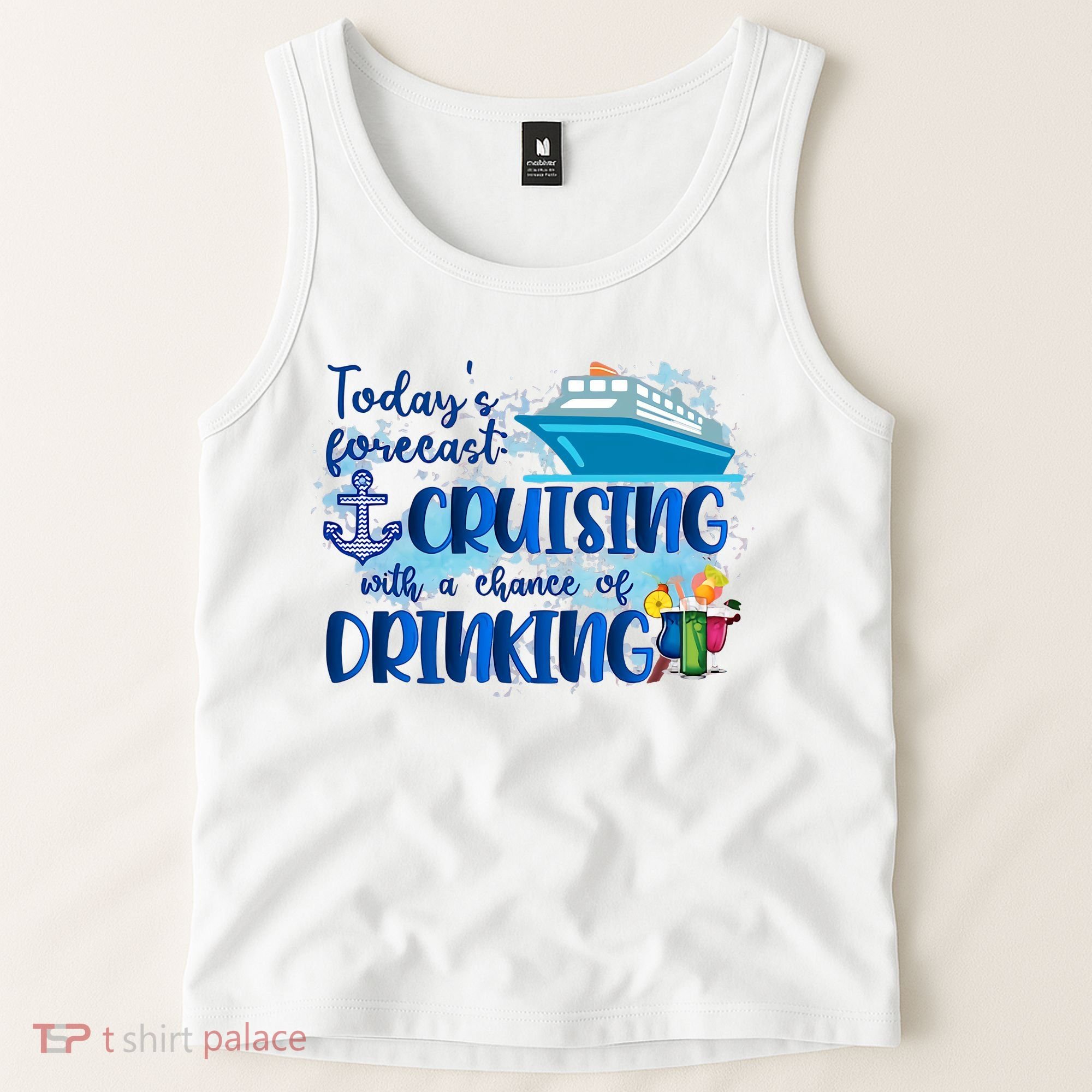 Today's Forecast Cruising With A Chance Of Drinking Tank Top