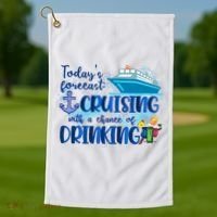 Today's Forecast Cruising With A Chance Of Drinking Golf Towel thumb 1