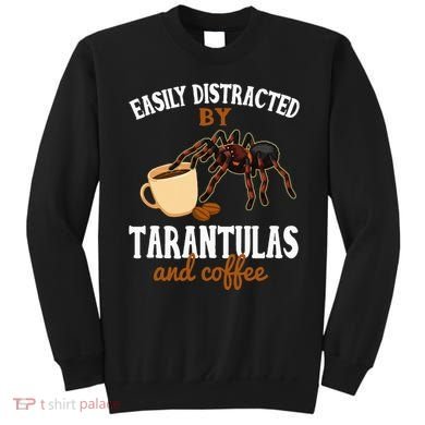 Tarantula Funny Coffee Lover Pet Tarantula Lover Sweatshirt