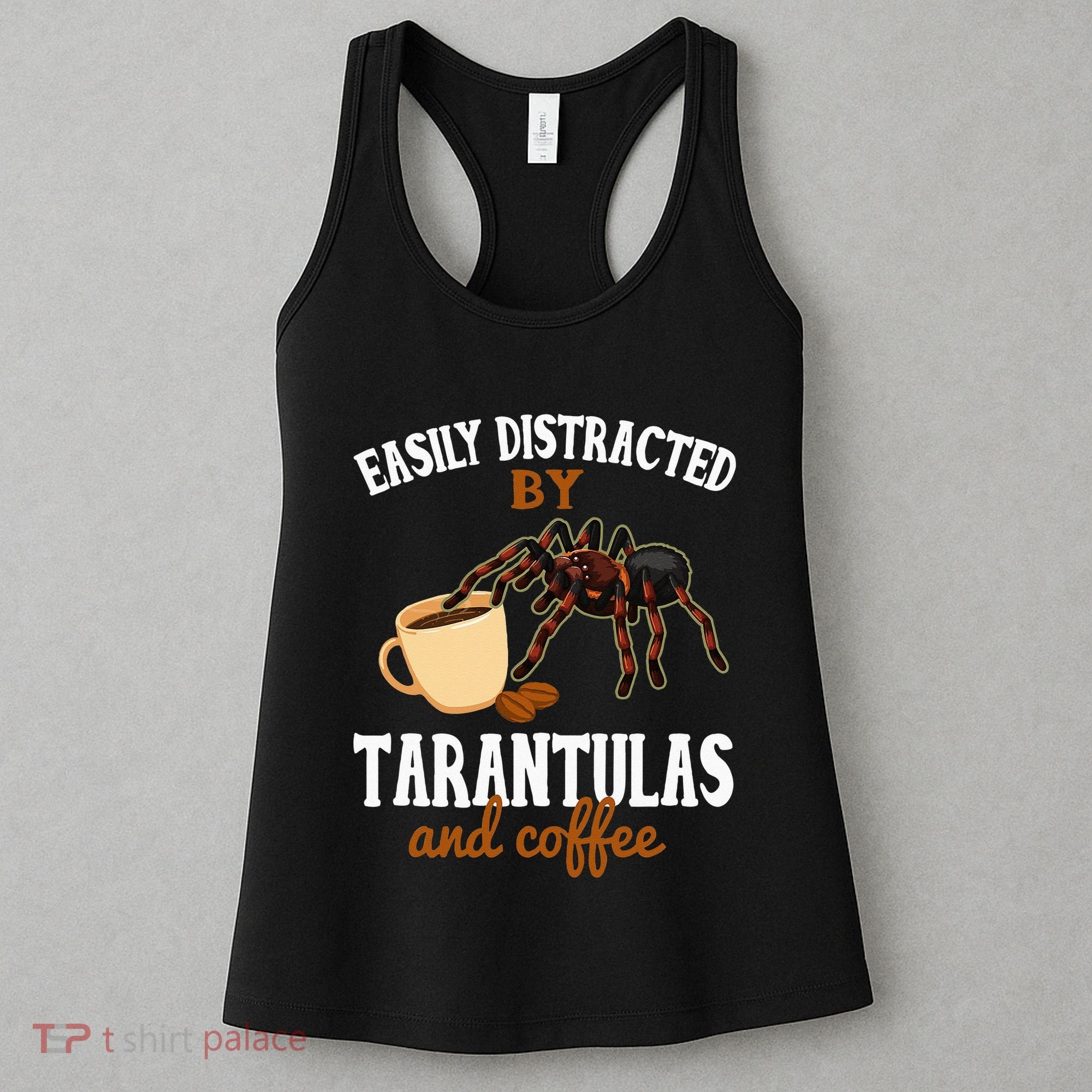 Tarantula Funny Coffee Lover Pet Tarantula Lover Women's Tank Top