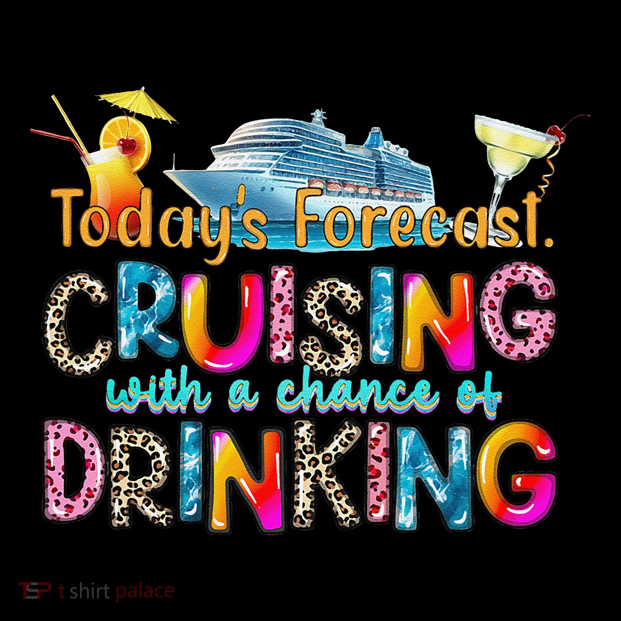 TodayS Forecast Cruising With A Chance Of Drinking Cruise Coffee Mug