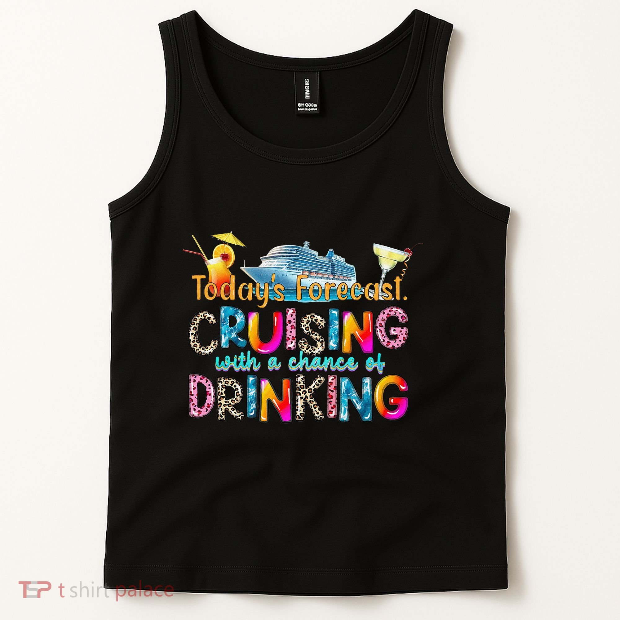 TodayS Forecast Cruising With A Chance Of Drinking Cruise Tank Top