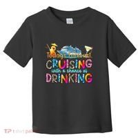 TodayS Forecast Cruising With A Chance Of Drinking Cruise Toddler T-Shirt thumb 0