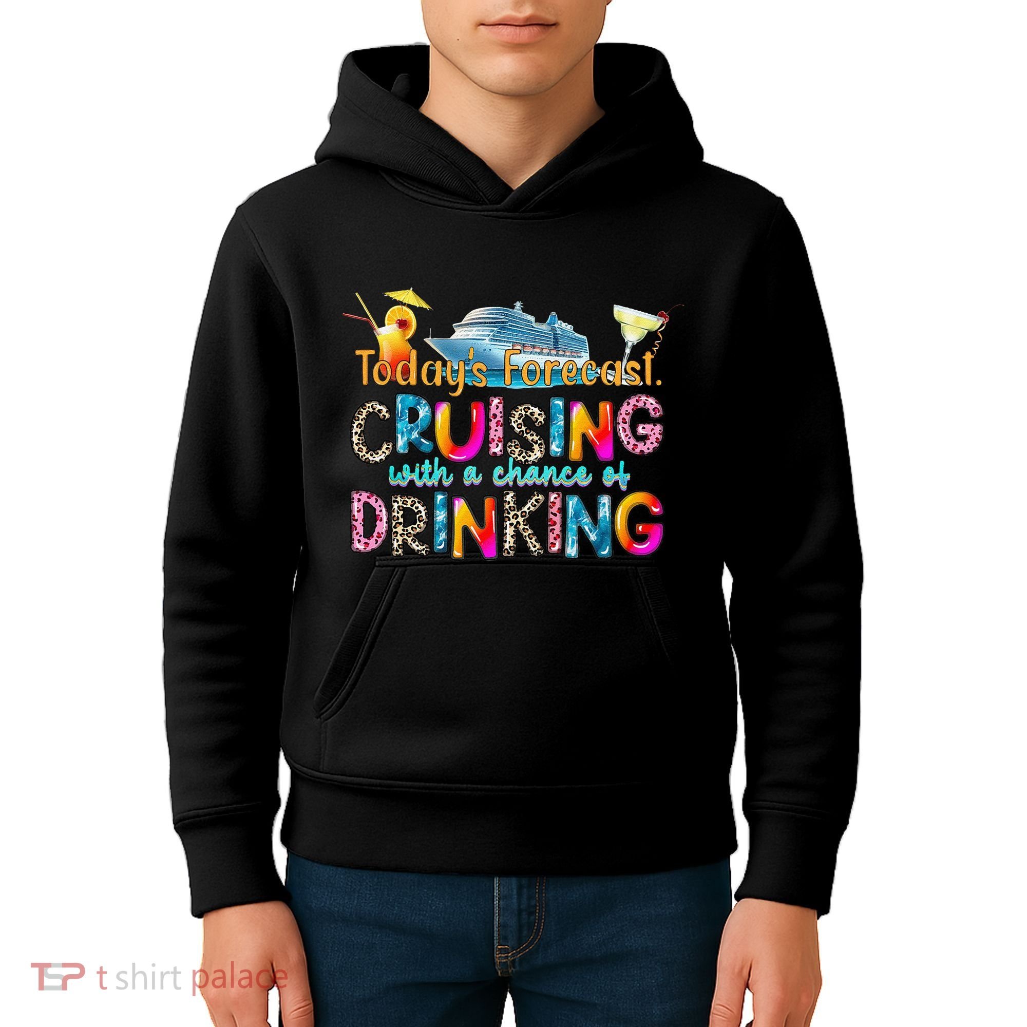 TodayS Forecast Cruising With A Chance Of Drinking Cruise Kids Hoodie