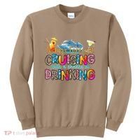 TodayS Forecast Cruising With A Chance Of Drinking Cruise Sweatshirt thumb 0