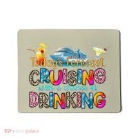 TodayS Forecast Cruising With A Chance Of Drinking Cruise Mousepad thumb 0
