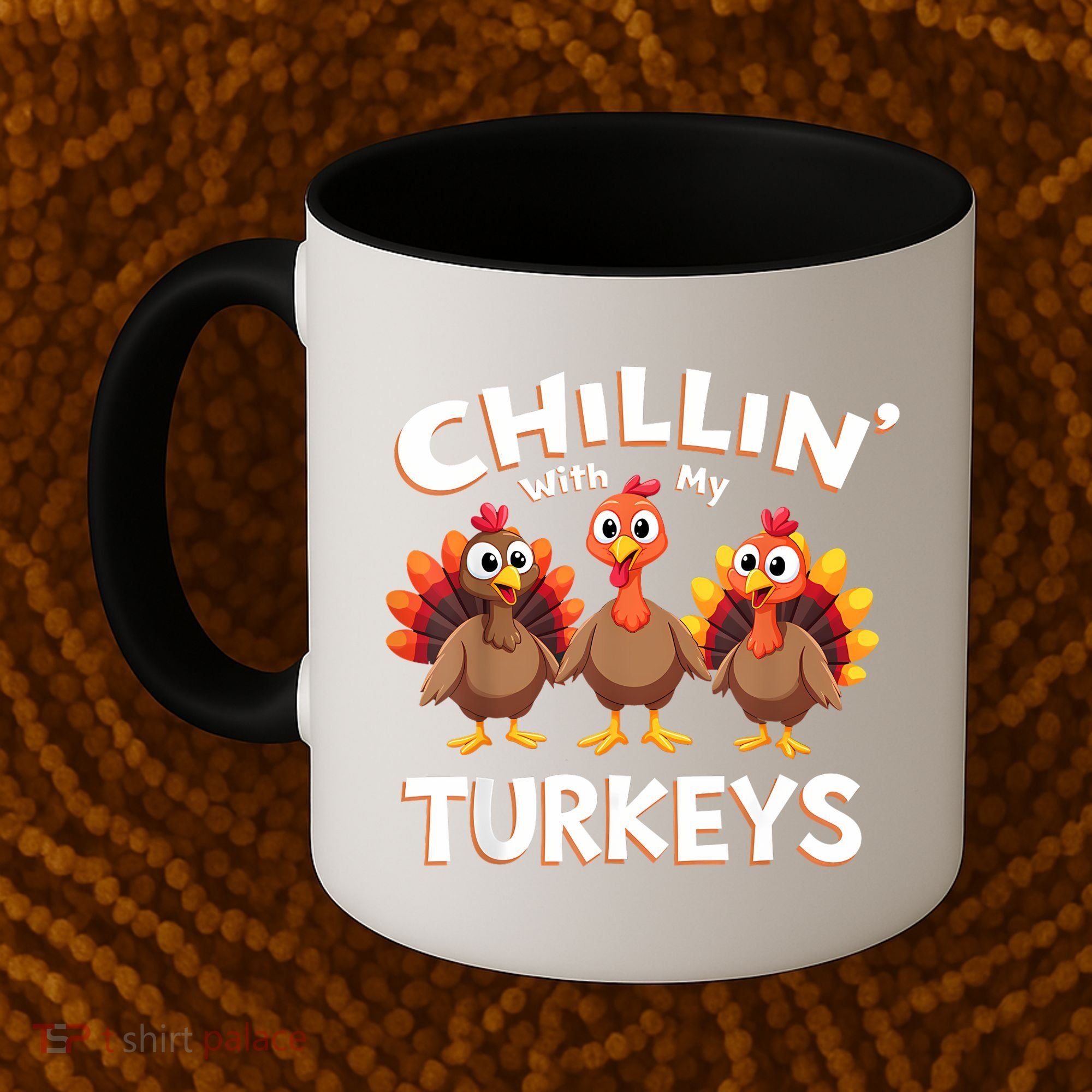 Thanksgiving Family Chillin With My Turkeys Coffee Mug