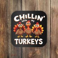 Thanksgiving Family Chillin With My Turkeys Coaster thumb 0