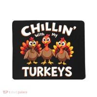 Thanksgiving Family Chillin With My Turkeys Mousepad thumb 0