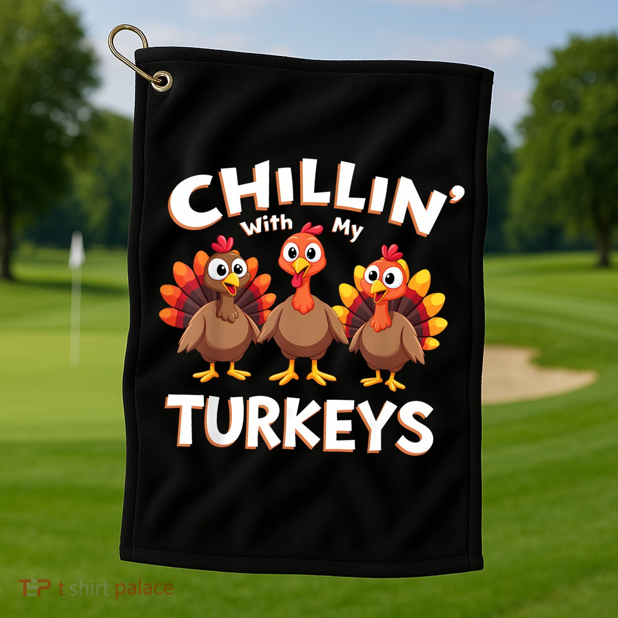 Thanksgiving Family Chillin With My Turkeys Golf Towel