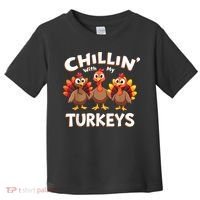 Thanksgiving Family Chillin With My Turkeys Toddler T-Shirt thumb 0