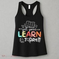 Teacher First Day Of School Yall Gonna Learn Today Women's Tank Top thumb 3