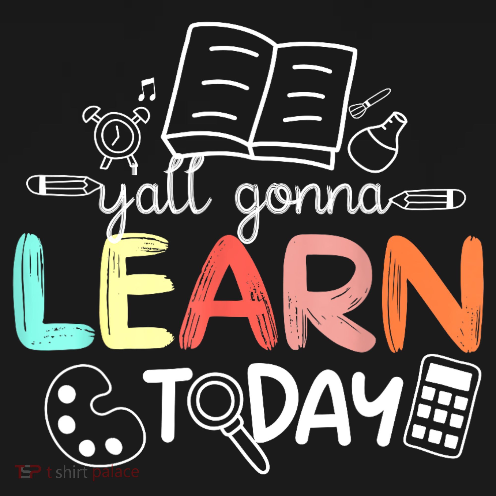 Teacher First Day Of School Yall Gonna Learn Today Women's Tank Top